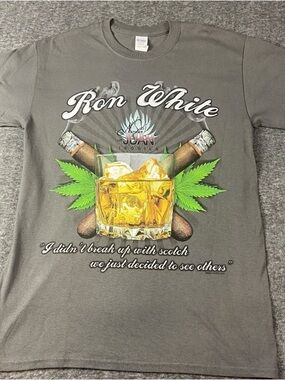 Ron White Shirt M Number Juan Tequila Cigar I Didn’t Break Up With Scotch 2016